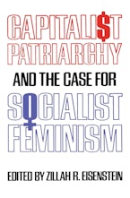Capitalist Patriarchy and the Case for Socialist Feminism