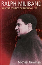 Ralph Miliband And The Politics Of The New Left