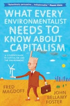 What Every Environmentalist Needs to Know About Capitalism