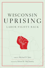 Cover of 'Wisconsin Uprising' by Michael D. Yates 