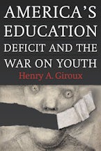 America’s Education Deficit and the War on Youth