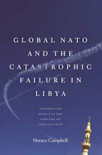 Cover of 'Global NATO and the Catastrophic Failure in Libya' by Horace Campbell 
