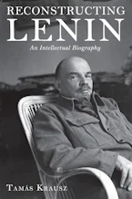 Cover of 'Reconstructing Lenin' by Tamás Krausz 