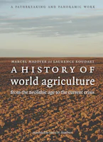 Cover of 'A History of World Agriculture' by Marcel Mazoyer and Laurence Roudart 