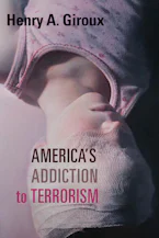 Cover of 'Americas Addiction to Terrorism' by Henry A. Giroux 