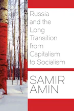 Cover of 'Russia and the Long Transition from Capitalism to Socialism' by Samir Amin 