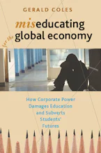 Cover of 'Miseducating for the Global Economy' by Gerald Coles 