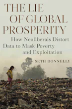 Cover of 'The Lie of Global Prosperity' by Seth Donnelly 