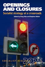 Openings and Closures: Socialist Strategy at a Crossroads