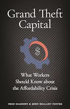 Cover of 'Grand Theft Capital' by Fred Magdoff and John Bellamy Foster 